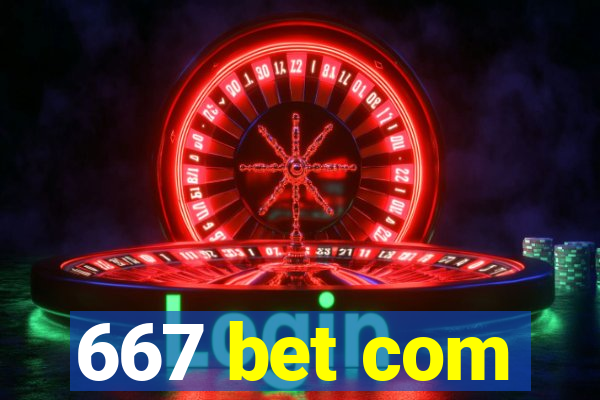 667 bet com